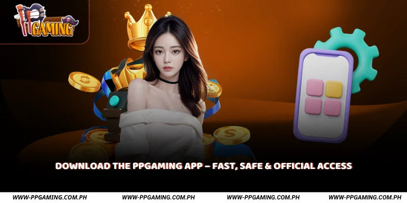 Download the PPGAMING App
