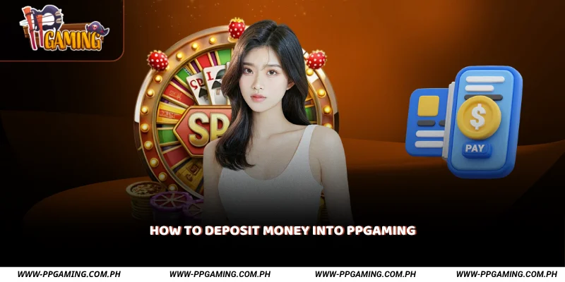 How to Deposit Money into PPGAMING