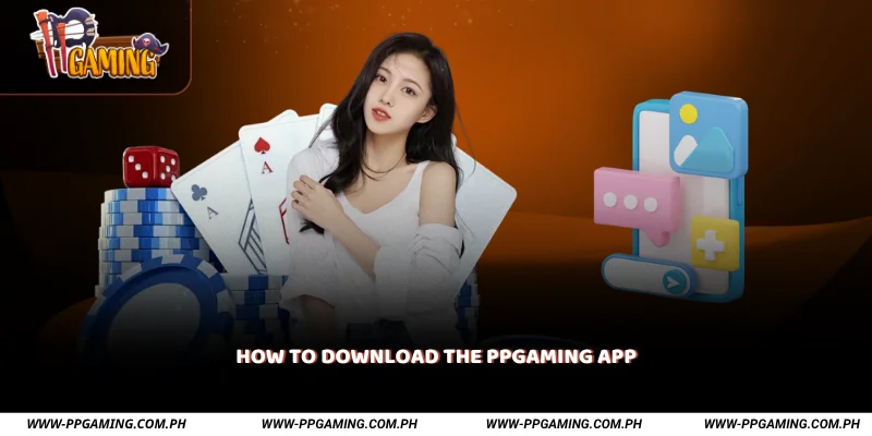 How to Download the PPGAMING App