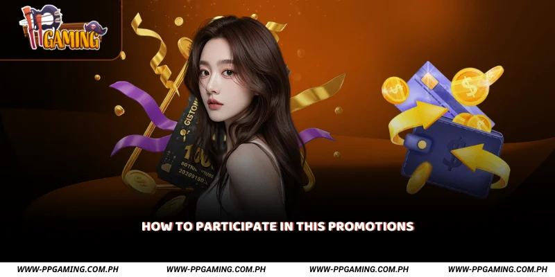How to Participate in this Promotions