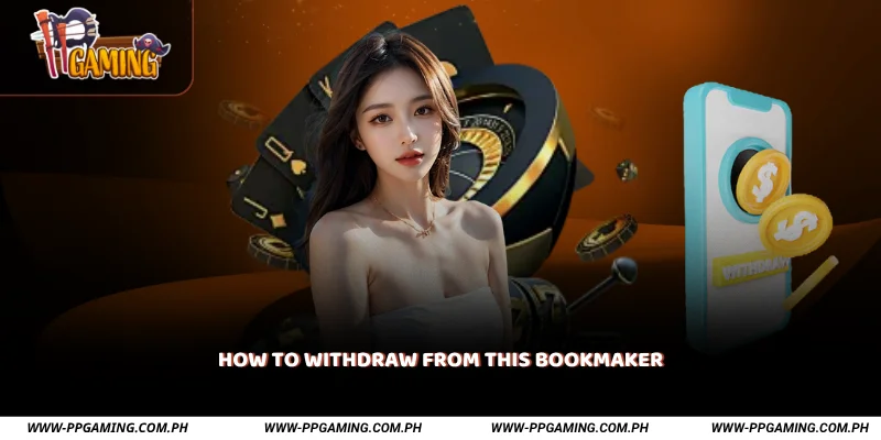 How to Withdraw from This Bookmaker