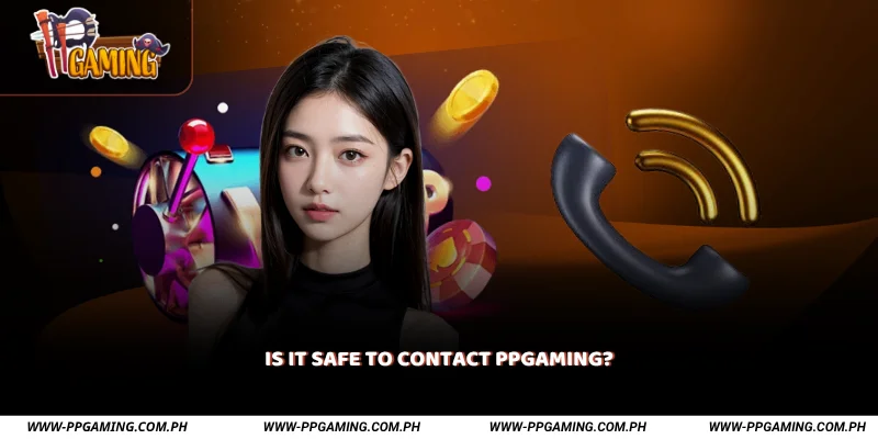 Is It Safe to Contact PPGAMING