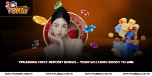 PPGAMING First Deposit Bonus
