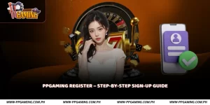 PPGAMING Register Step-by-Step Sign-Up Guide